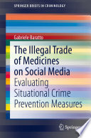 The Illegal Trade of Medicines on Social Media : Evaluating Situational Crime Prevention Measures /