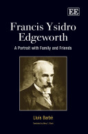 Francis Ysidro Edgeworth : a portrait with family and friends /