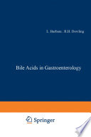 Bile Acids in Gastroenterology : Proceedings of an International Symposium held at Cortina d'Ampezzo, Italy, 17-20th March 1982 /