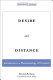 Desire and distance : introduction to a phenomenology of perception /