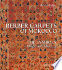 Berber carpets of Morocco : the symbols : origin and meaning /