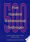 Five hundred mathematical challenges /