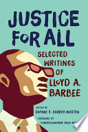 Justice for all : selected writings of Lloyd A. Barbee /