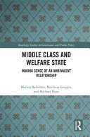 Middle class and welfare state : making sense of an ambivalent relationship /