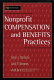 Nonprofit compensation and benefits practices /