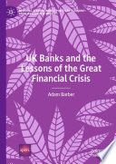 UK Banks and the Lessons of the Great Financial Crisis /
