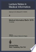 Medical Informatics Berlin 1979 : International Conference on Medical Computing Berlin, September 17-20, 1979 Proceedings /