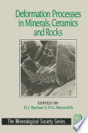 Deformation Processes in Minerals, Ceramics and Rocks /
