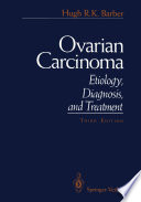 Ovarian Carcinoma : Etiology, Diagnosis, and Treatment /