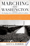 Marching on Washington : the forging of an American political tradition /