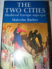 The two cities : medieval Europe, 1050-1320 /