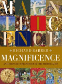 Magnificence and princely splendour in the Middle Ages /