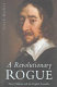 A revolutionary rogue : Henry Marten and the English Republic /
