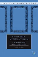 Ekphrastic medieval visions : a new discussion in interarts theory /