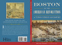 Boston in the American Revolution : a town versus an empire /