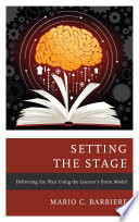 Setting the stage : delivering the plan using the learner's brain model /