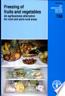 Freezing of fruits and vegetables : an agribusiness alternative for rural and semi-rural areas /