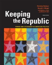 Keeping the republic : power and citizenship in American politics /