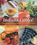 Indiana cooks! : great restaurant recipes for the home kitchen /