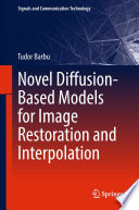 Novel Diffusion-Based Models for Image Restoration and Interpolation /