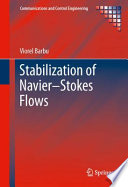 Stabilization of Navier-Stokes flows /