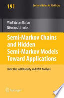 Semi-Markov chains and hidden semi-Markov models toward applications : their use in reliability and DNA analysis /