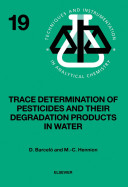 Trace determination of pesticides and their degradation products in water /