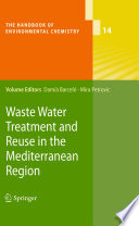 Waste Water Treatment and Reuse in the Mediterranean Region /