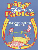 Fifty fabulous fables : beginning readers theatre /