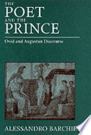 The poet and the prince : Ovid and Augustan discourse /