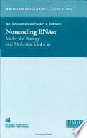 Noncoding RNAs : molecular biology and molecular medicine /