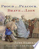 Proud as a peacock, brave as a lion /