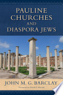 Pauline churches and diaspora Jews /