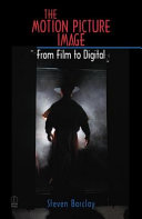 The motion picture image : from film to digital /