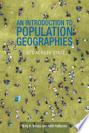 An introduction to contemporary population geographies : lives across space /