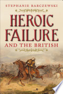 Heroic failure and the British /