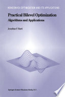 Practical Bilevel Optimization : Algorithms and Applications /