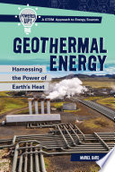 Geothermal energy : harnessing the power of Earth's heat /
