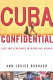 Cuba confidential : love and vengeance in Miami and Havana /