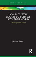 How successful leaders do business with their world : the navigational stance /