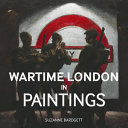 Wartime London in paintings /