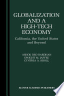 Globalization and a high-tech economy : California, the United States, and beyond /