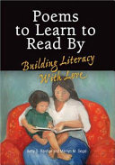 Poems to learn to read by : building literacy with love /