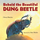 Behold the beautiful dung beetle /