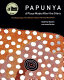 Papunya : a place made after the story : the beginnings of the Western Desert painting movement /