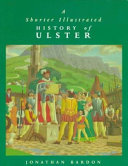 A shorter illustrated history of Ulster /