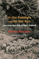 In the paddock and on the run : the language of rural New Zealand /