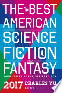 The best American science fiction and fantasy 2017 /
