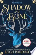 Shadow and bone /