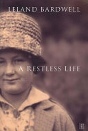 A restless life /